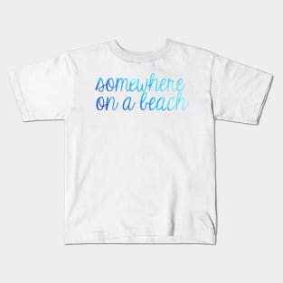 Somewhere on a Beach Blue Ombre Kids T-Shirt